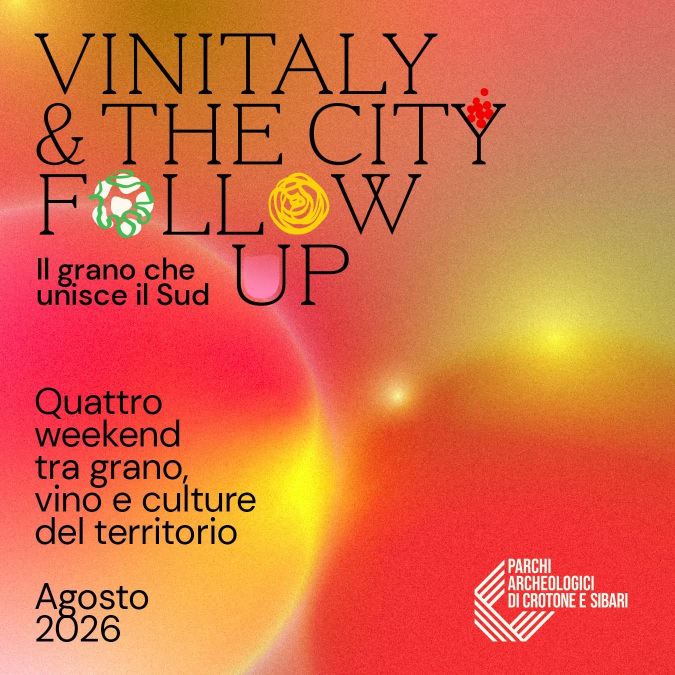 Vinitaly and the City – Follow Up | Il grano che unisce il Sud